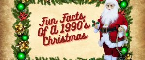 Fun Facts Of A 1990's Christmas