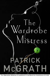 The Wardrobe Mistress is published in hardback by Hutchinson, priced £14.99.