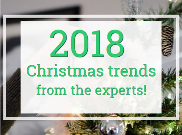 2018 Christmas trends from the experts