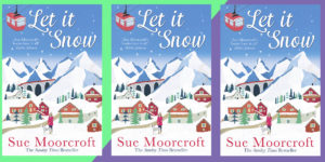 Exclusive Q&A With Sue Moorcroft – Let It Snow