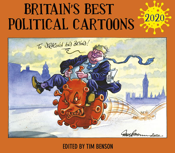 Britain's Best Political Cartoons 2020 edited by Tim Benson