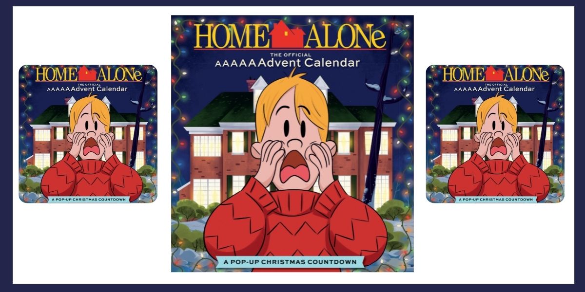 Home Alone The Official AAAAAAdvent Calendar has landed