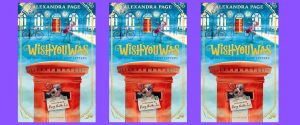 Twitter giveaway: WIN 1 of 3 WishYouWas books by Alexandra Page