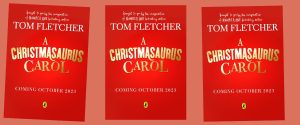 A Christmasaurus Carol by Tom Fletcher – Pre-Order Today!