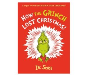 Best Christmas Books for Children 2023 - Dr. Seuss’s HOW THE GRINCH LOST CHRISTMAS!