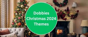 Dobbies Reveal FIVE New Christmas Decorating Themes for 2024