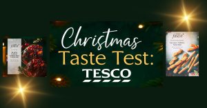 Christmas Taste Test 2025: We Unwrap Tesco’s Christmas Treats!