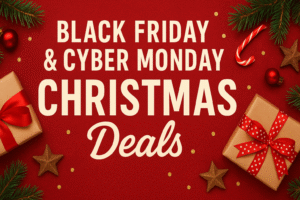 Best CHRISTMAS Black Friday & Cyber Monday 2025 Deals